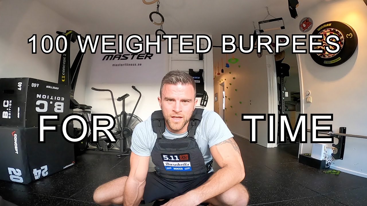 100 weighted burpees for time (10kg weight vest)