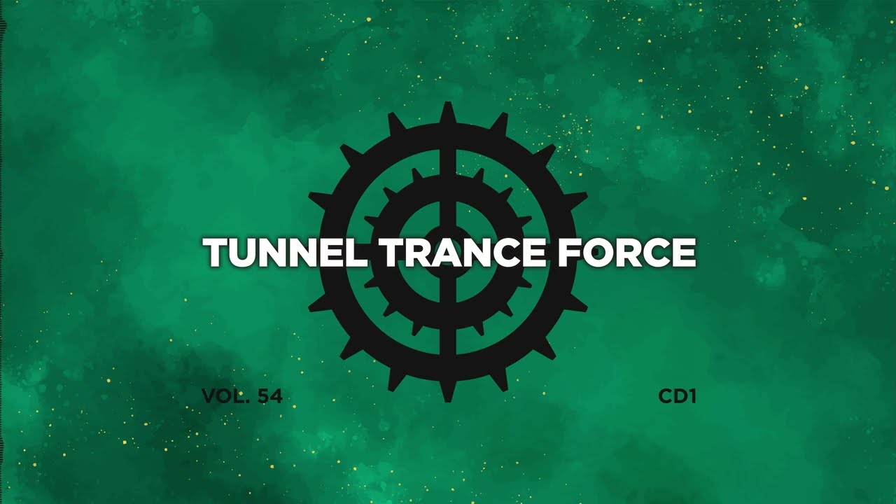 Tunnel trance force 54 - CD1 - 320 kbps / 4K  [Trance - Hardtrance Dj Mix]
