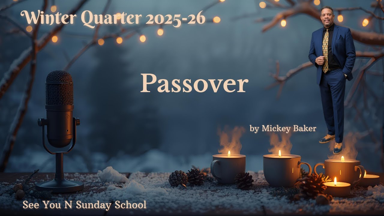 Passover  (COGIC Legacy Version of Sunday School)