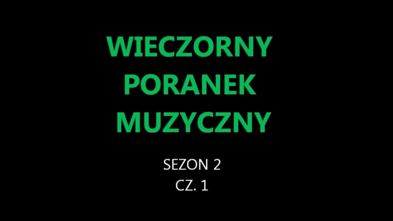 WIECZORNY PORANEK MUZYCZNY SEZON 2 CZ. 1 - EKSPERYMENT Z KOCIM MIAUKIEM