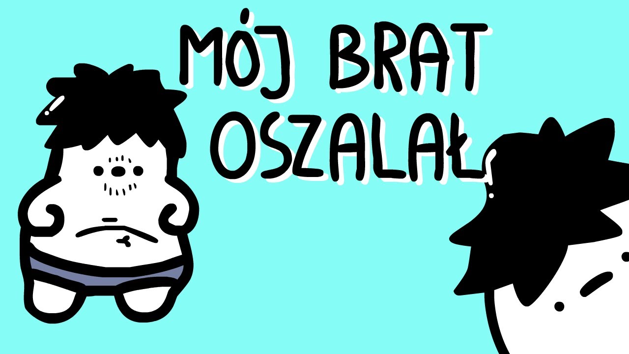 M&Oacute;J BRAT OSZALAŁ