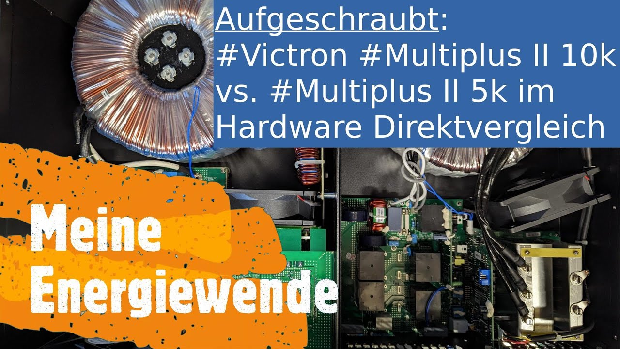 Aufgeschraubt: Victron Multiplus II 10k vs Multiplus II 5k im Direktvergleich