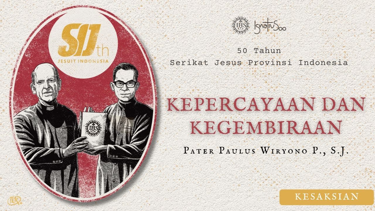 Kepercayaan dan Kegembiraan oleh P. Paulus Wiryono Priyotamtama, S.J.
