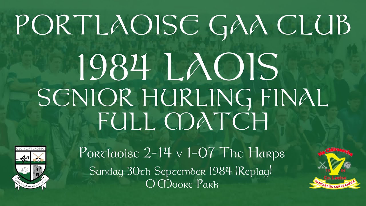 1984 Laois Senior Hurling Final Replay Full Match