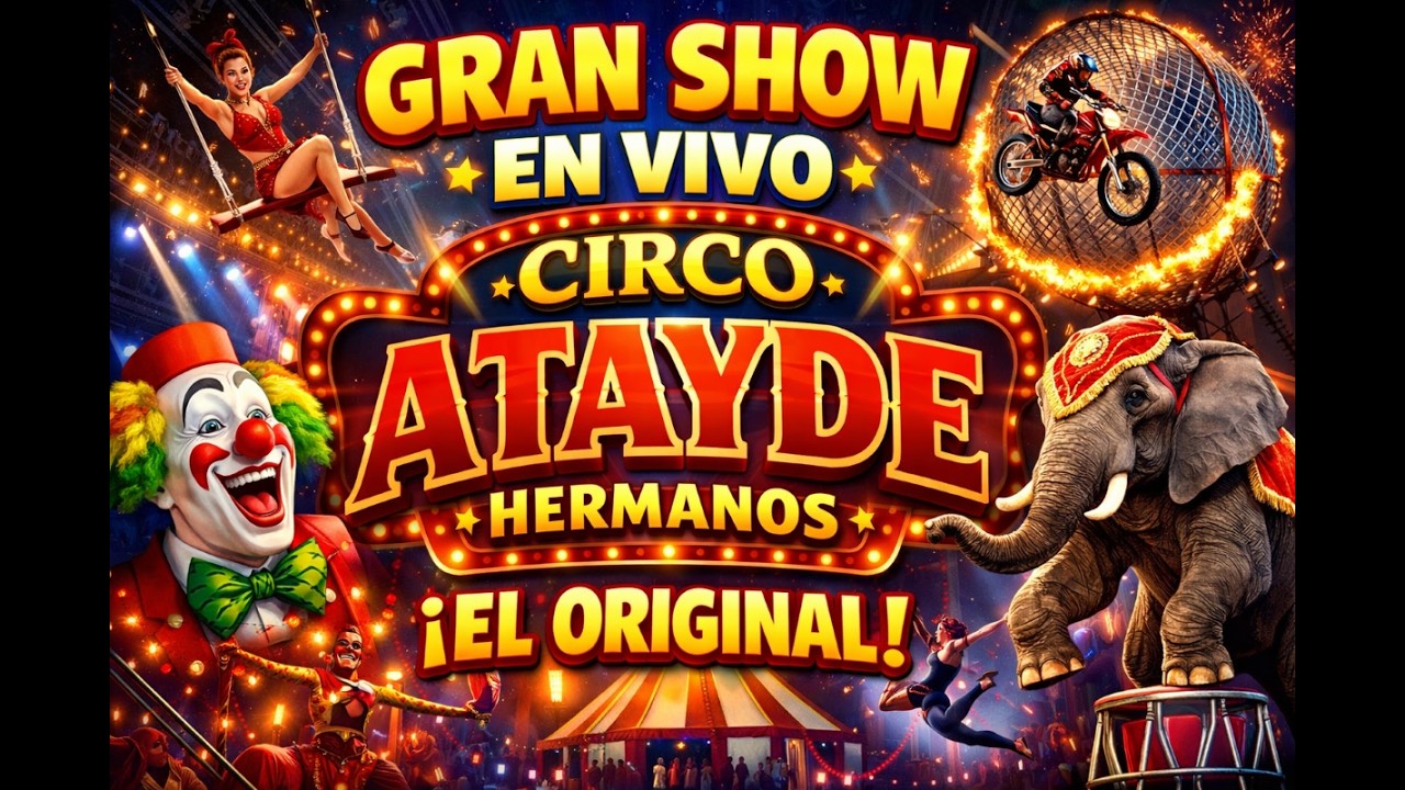 GRAN SHOW ENVIVO CIRCO ATAYDE HERMANOS EL ORIGINAL
