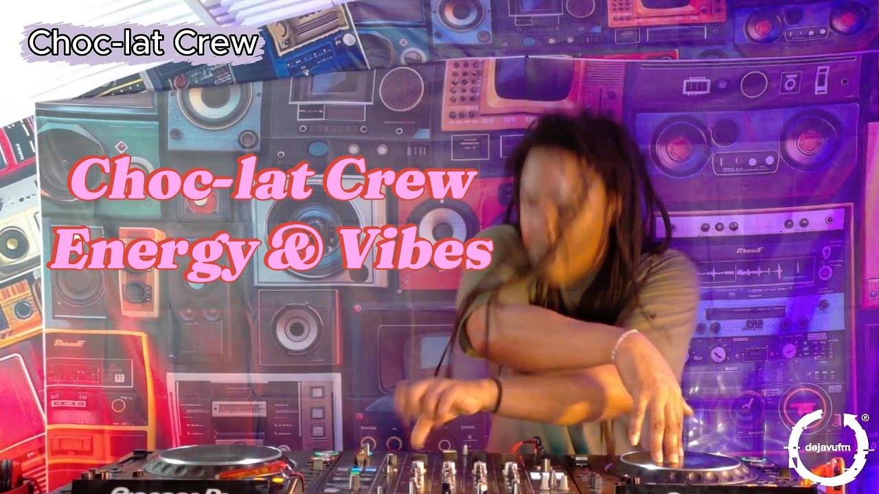 Choc-Lat Crew | Soulful, Funky, Deep House & Broken Beats | DejaVufm