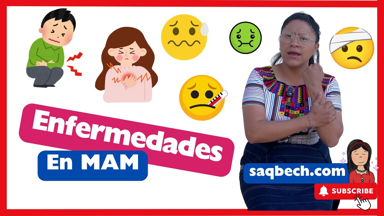 Enfermedades en Mam | Aprende Mam | Saqb'ech Pérez