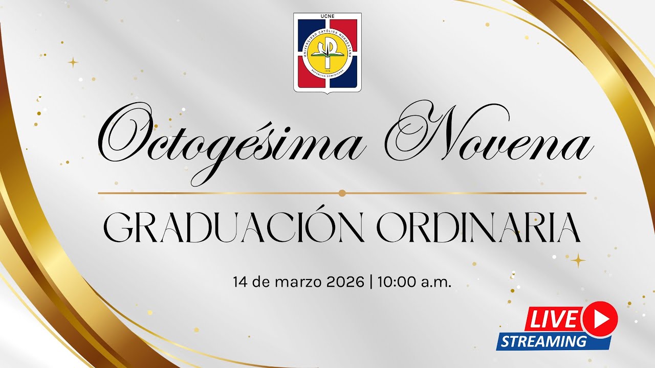 Octogésima Novena Graduación Ordinaria UCNE