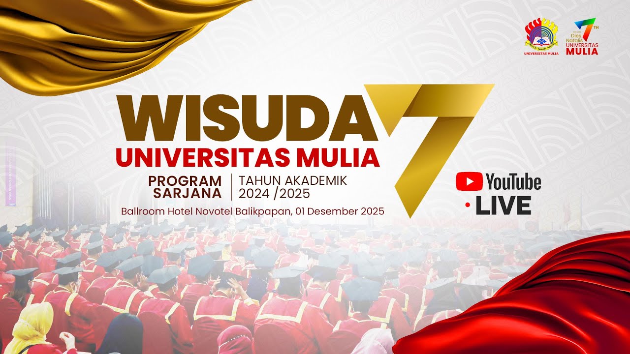 WISUDA 2025 KE-7 UNIVERSITAS MULIA