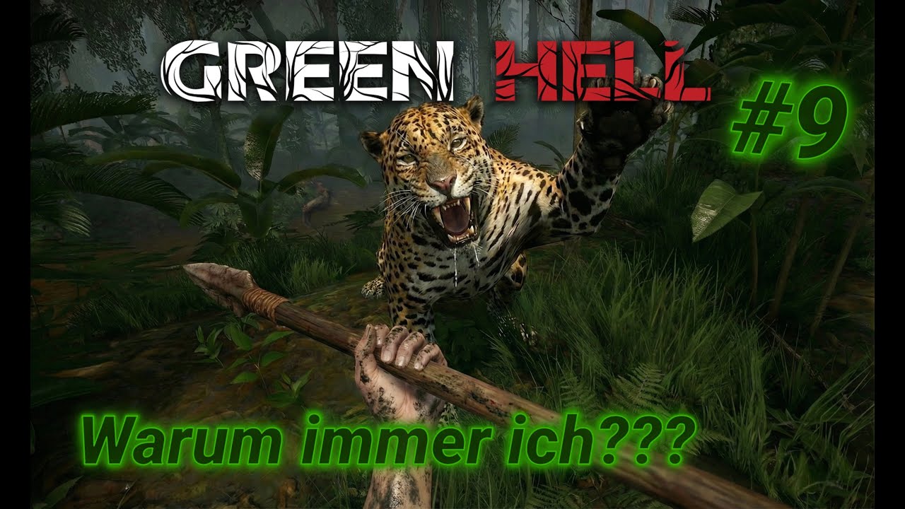 Green Hell | Warum immer ich? | E9