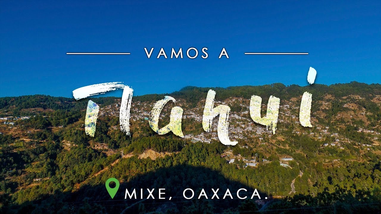 Sta. María Tlahuitoltepec, Mixe, Oaxaca, México