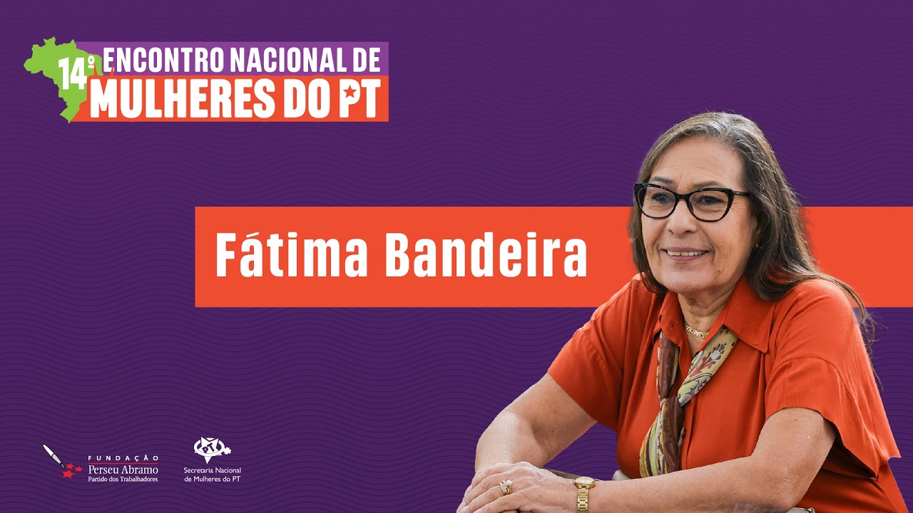 Desafios das Mulheres na Organização Partidária | Fátima Bandeira