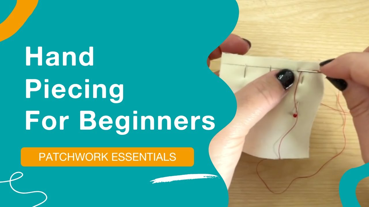 🙌 How Do You Hand Piece A Quilt? - Tutorial For Beginners