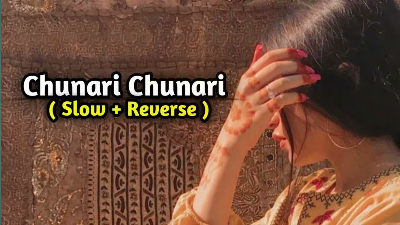 Chunari Chunari || slow reverse||song #hindisong #trending #song 