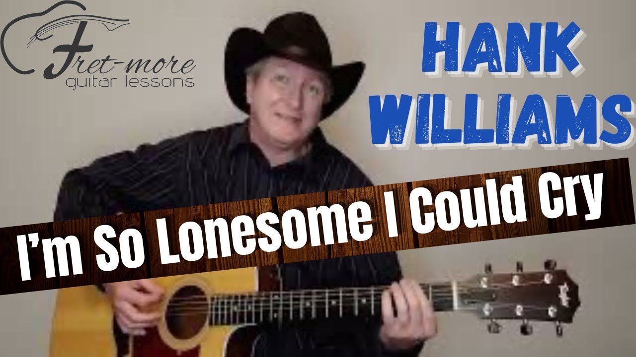 I'm So Lonesome I Could Cry 1949 [Hank Williams Guitar Lesson - Tutorial]