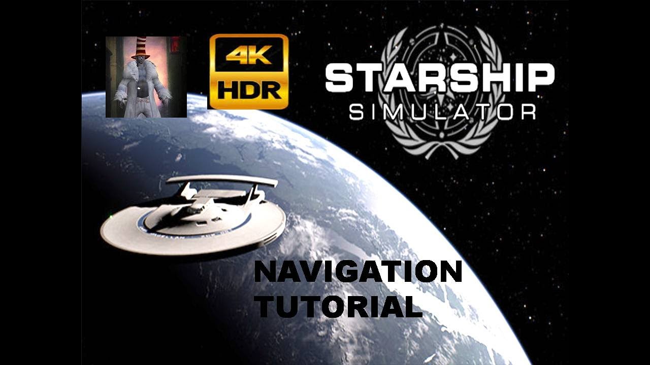 STARSHIP SIMULATOR | Scanning and Navigation Tutorial | 4K UHD