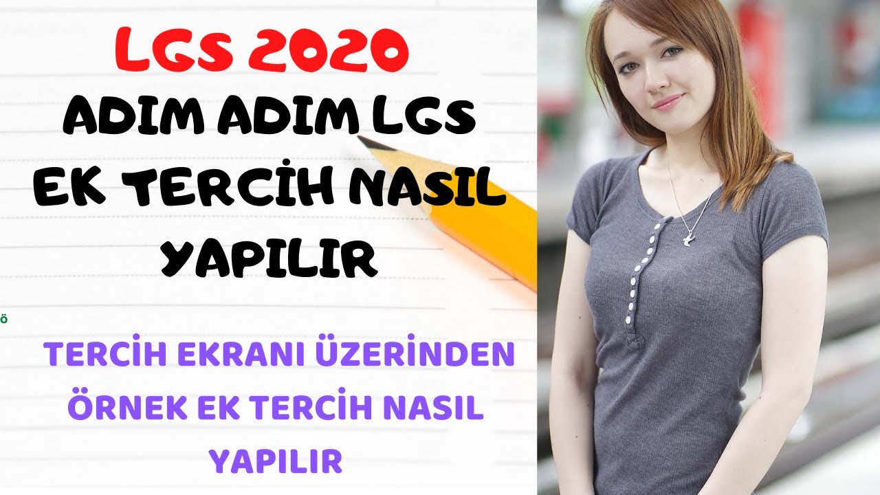ADIM ADIM LGS EK TERCİH NASIL YAPILIR/TERCİH EKRANI ÜZERİNDEN EK TERCİH NASIL YAPILIR/LGS 2020