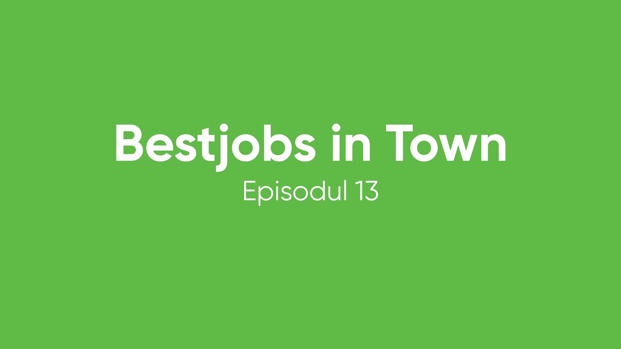 Bestjobs in Town - 🔥 Top joburi care se caută ACUM în România | Ep. 13