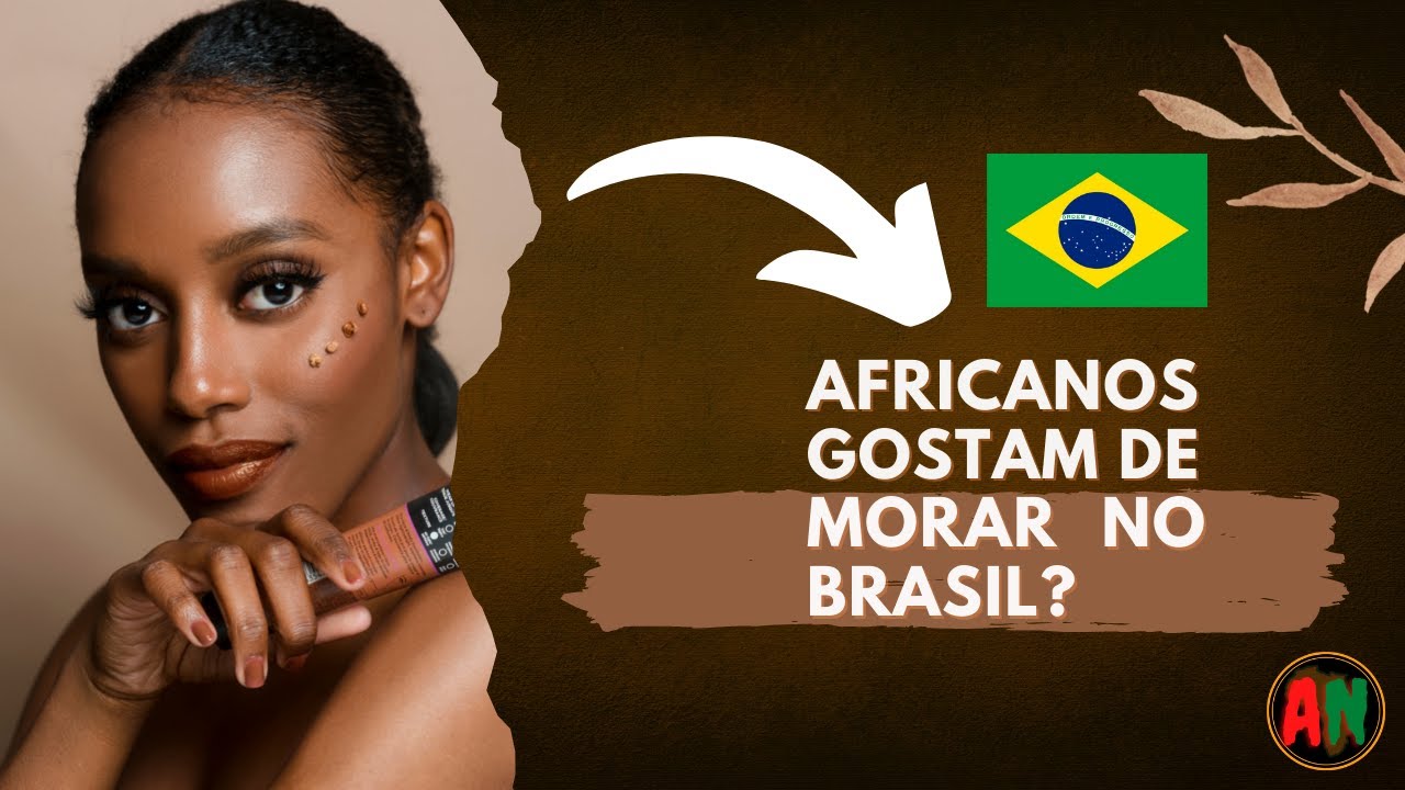 O que os Africanos acham de morar no Brasil? Experiência Social