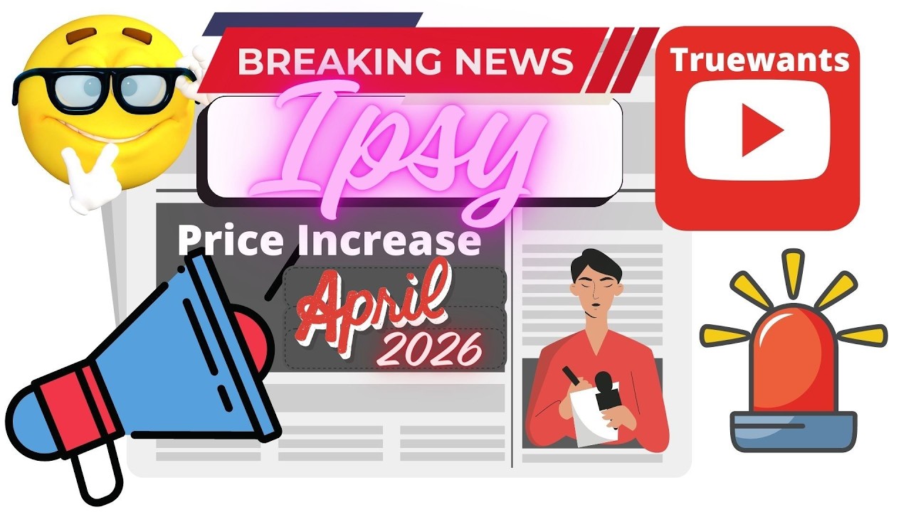 Срочные новости от IPSY: повышение цен ожидается в апреле 2026 года!