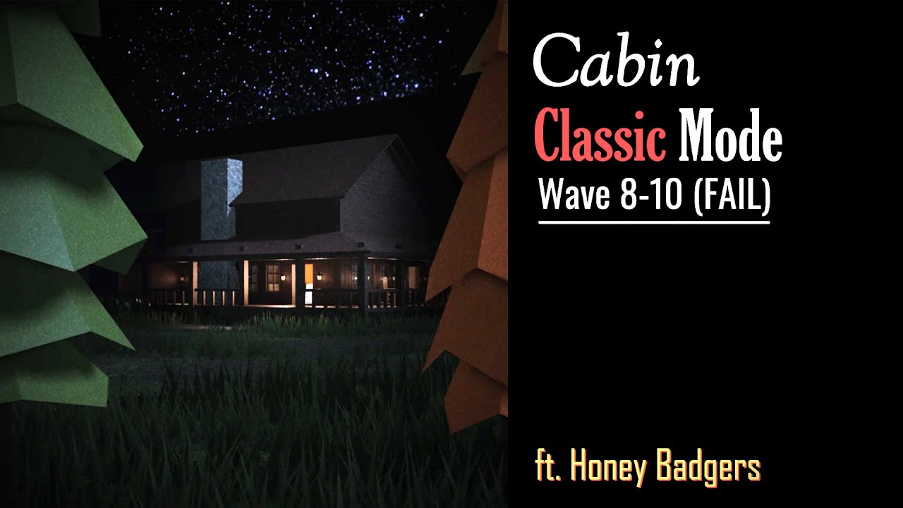 ROBLOX Those Who Remain | Cabin Wave 8-10 Classic Mode (FAIL) ft. Honey Badgers