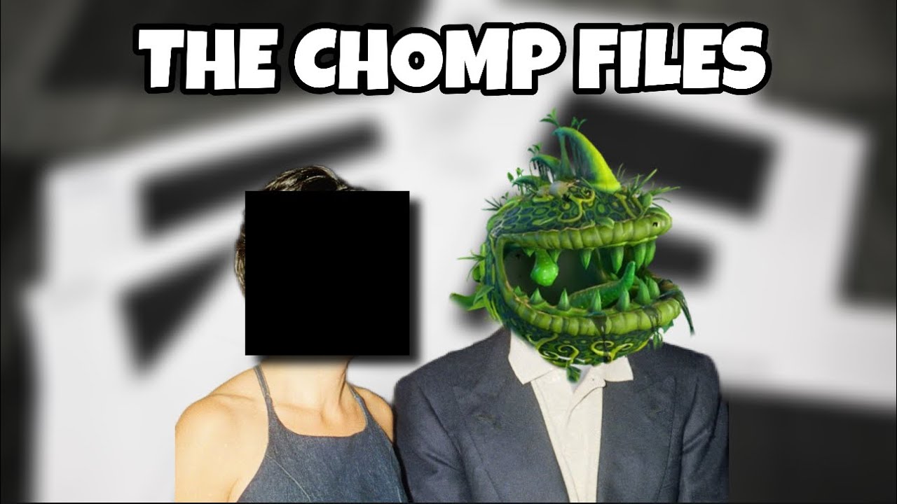 The Chomp Thing Files