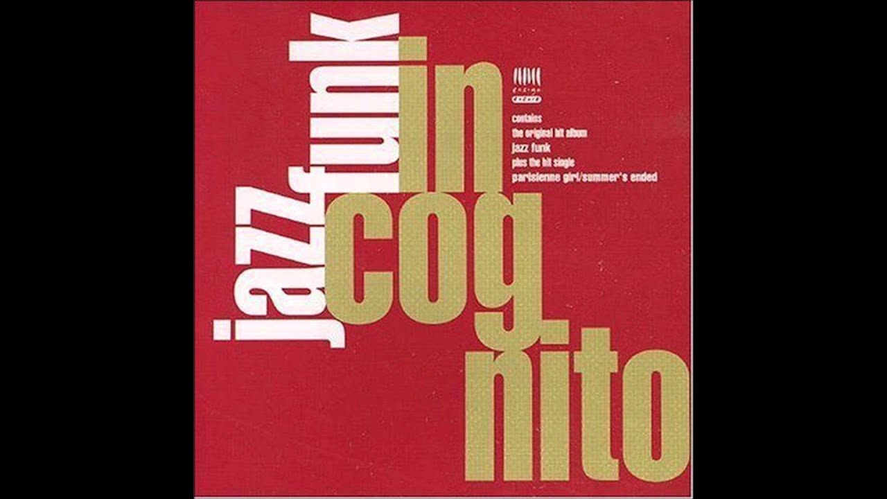 Jazz Funk (Full Album) - Incognito