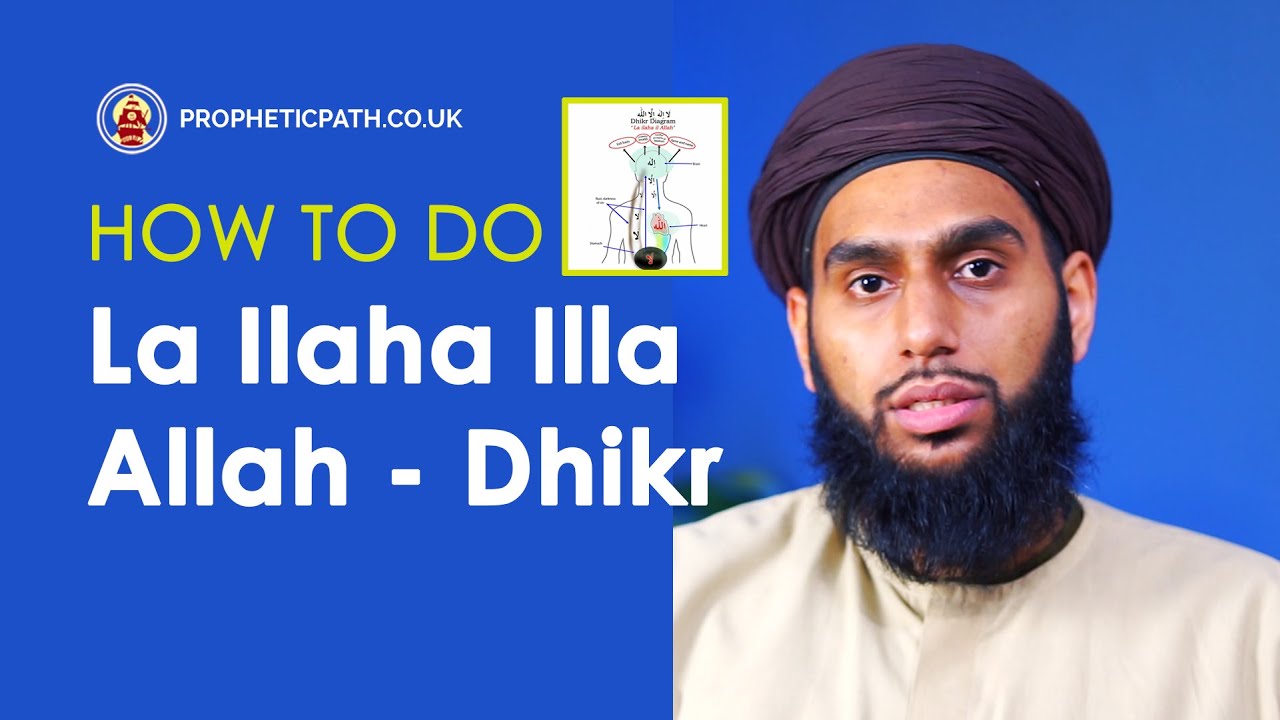 How to do - La Ilaha Illa Allah - Dhikr