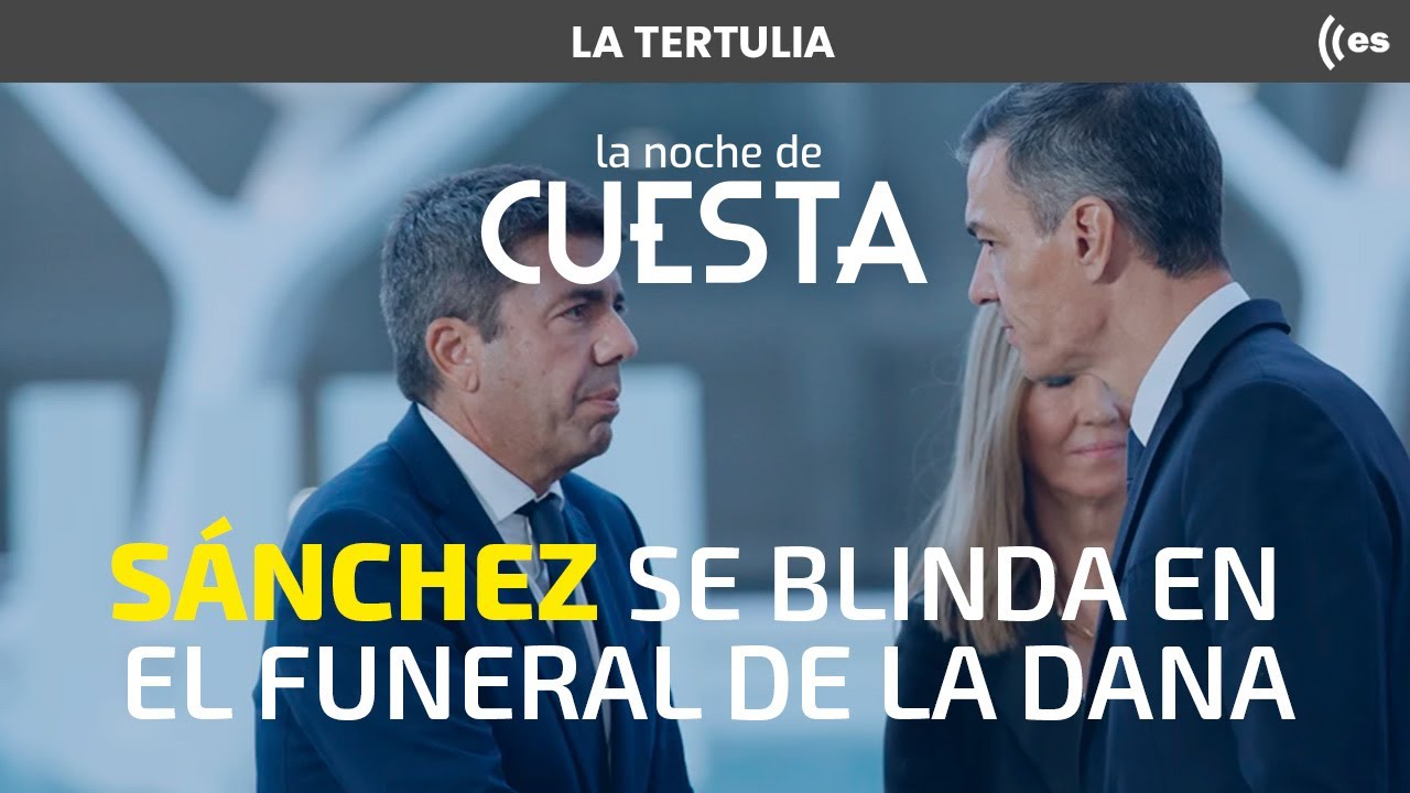La tertulia de Cuesta: La estrategia de Sánchez para blindarse en el funeral de la DANA
