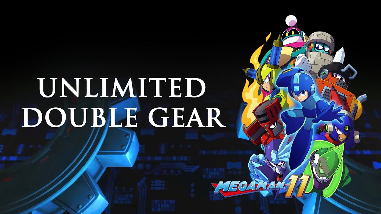 Mega Man 11 &ndash; Unlimited Double Gear