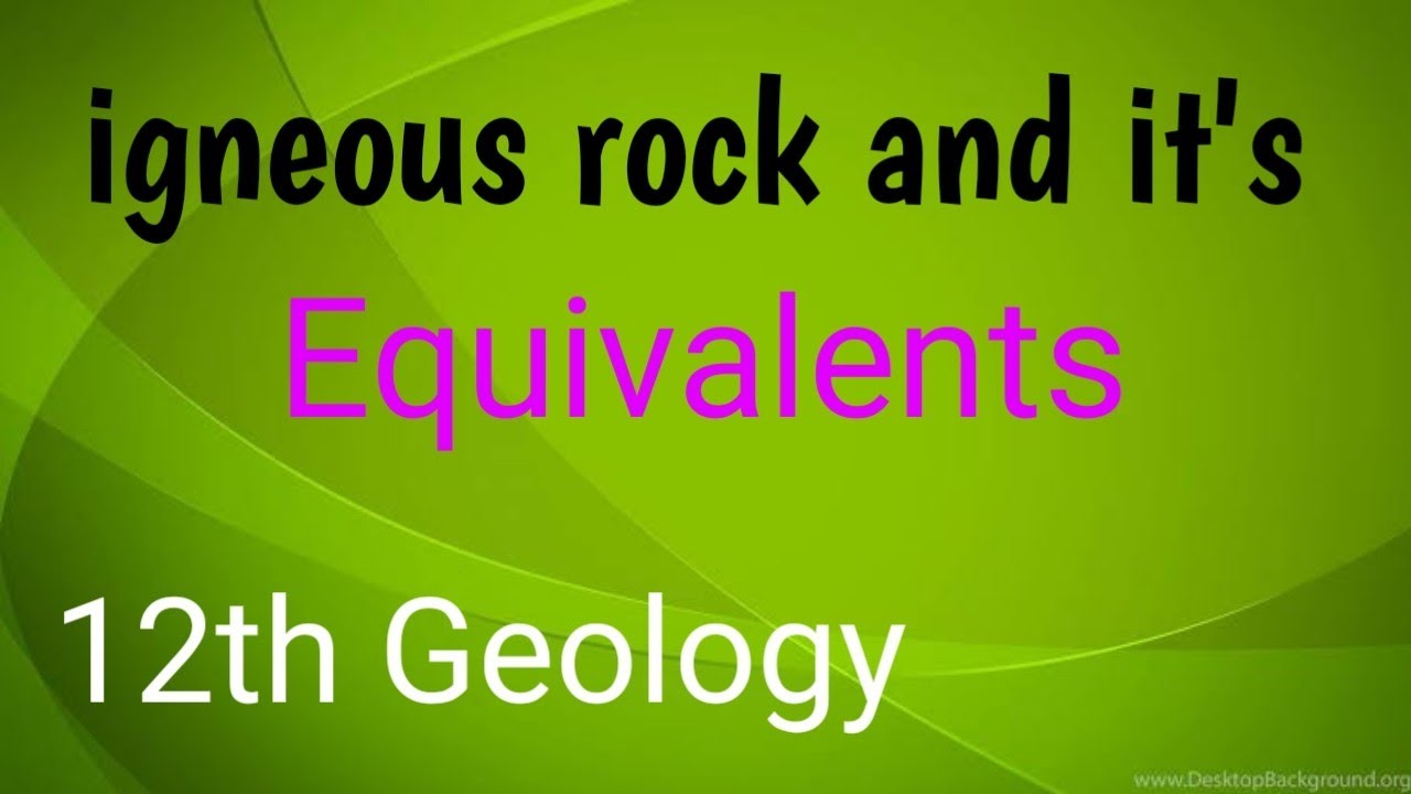 igneous rock and it's equivalent ||  12th geology