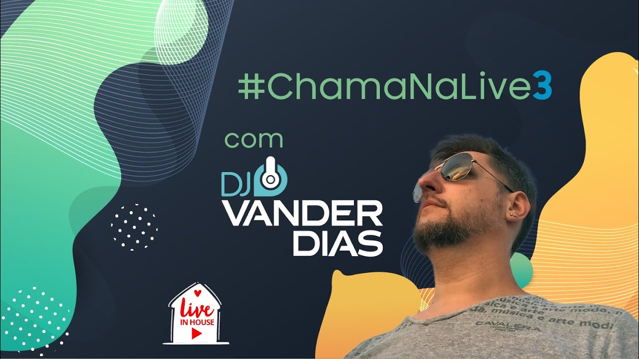 #ChamaNaLive3 com DJ Vander Dias