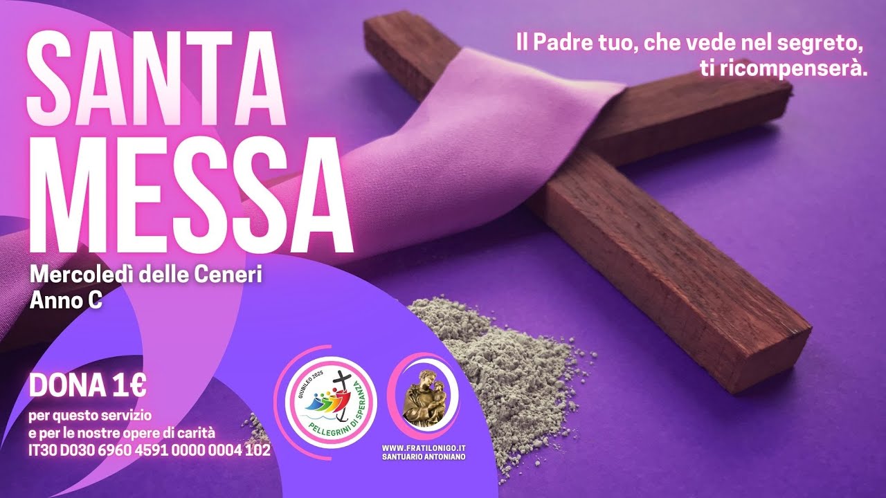 Le Ceneri - Santa Messa e Lodi Mattutine 5 Marzo 2025