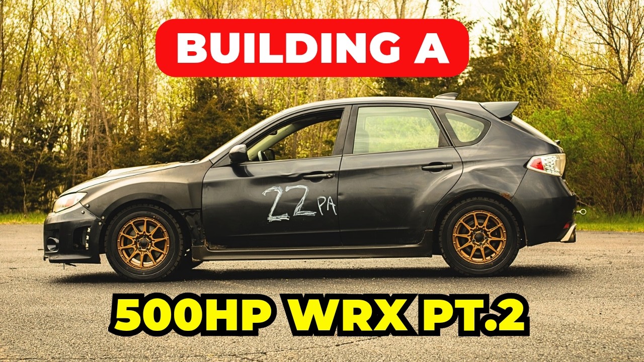 BUILDING  A 500HP WRX PT.2