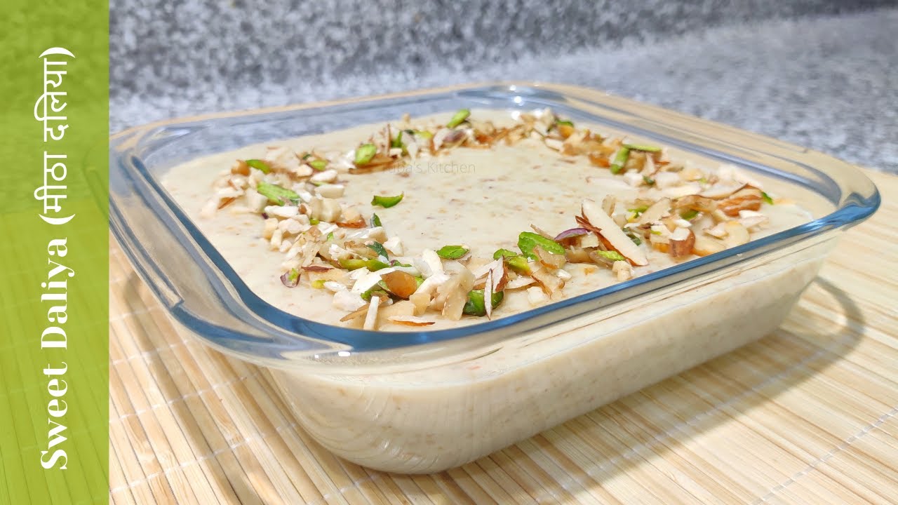Meetha Dalia | Sweet Dalia Recipe | Meethi Daliya Recipe | Daliya Recipe | Daliya