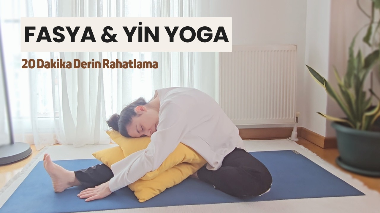 20 Dakika Fascia & Yin Yoga | Evde Derin Doku Rahatlama ve Sakinleşme