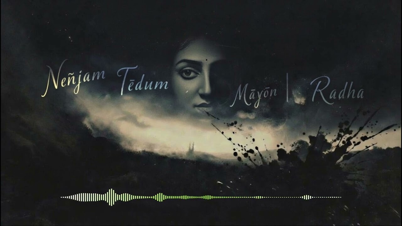 Nenjam Tedum Mayon | Radha