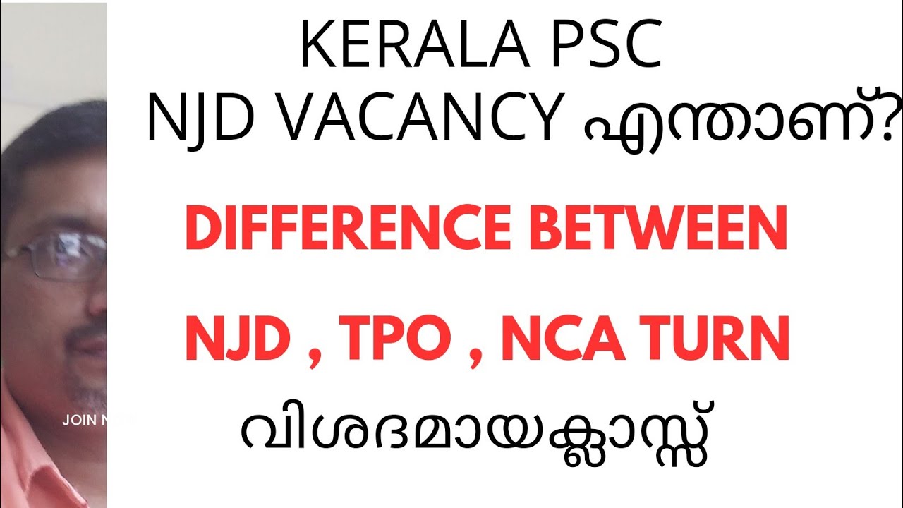 NJD VACANCY/TPO/NCA TURN/DIFFERENCE /  വിശദമായക്ലാസ്സ്