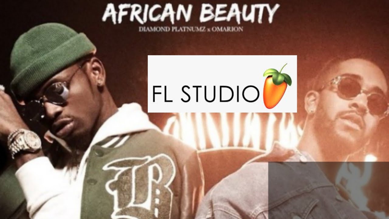 DIAMOND PLATNUMZ ft OMARION - African Beauty (Official Music Instrumental | Beat)+ FREE FLP Download