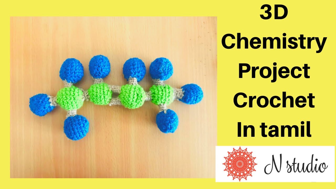 3Dchemistry குரோசெட்  chemical bonding 3D crochet chemistry project by Nstudio