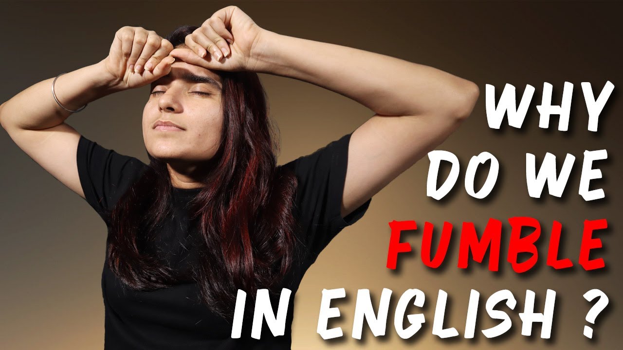How to avoid fumble in English? Try these methods for instant results.- Day 23