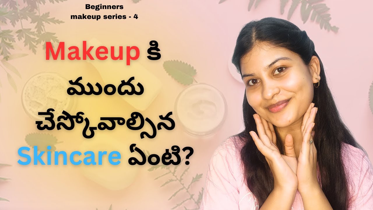 Skin prep before applying makeup for beginners in Telugu|Skincare for all skin types|beautybybhavs