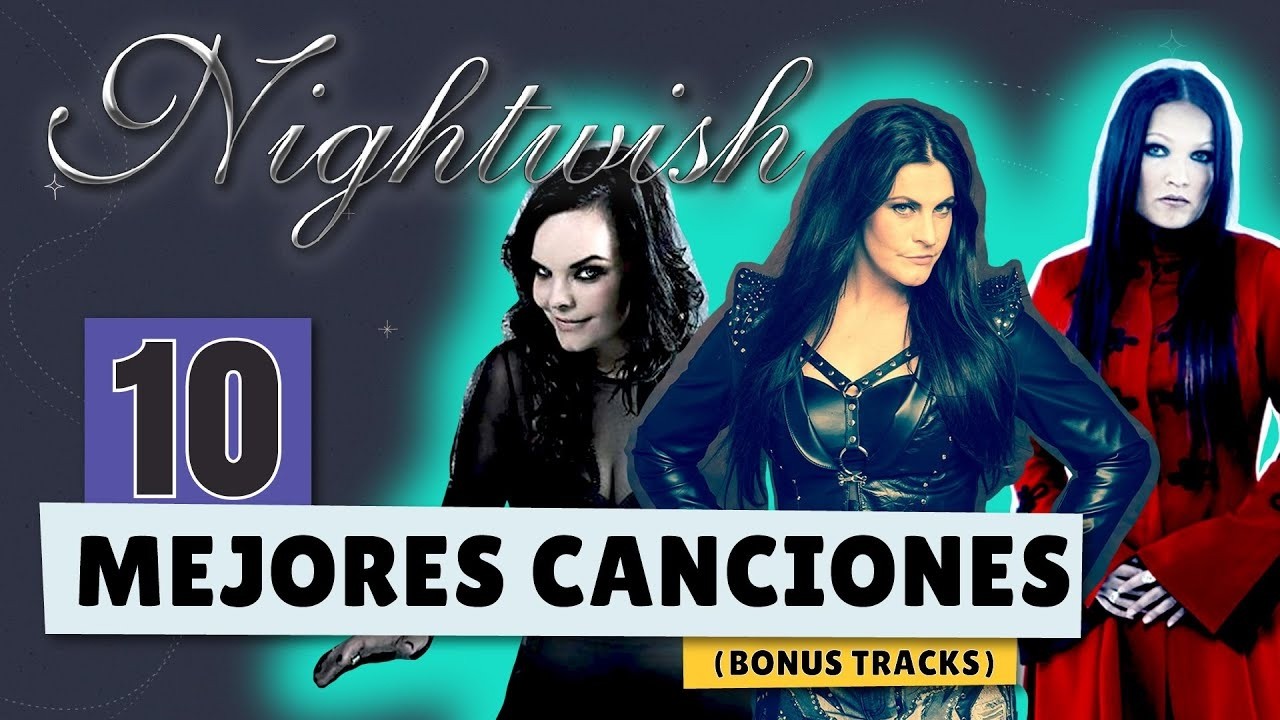 ¡Las 10 MEJORES canciones de NIGHTWISH! | Edición 'Bonus Tracks'