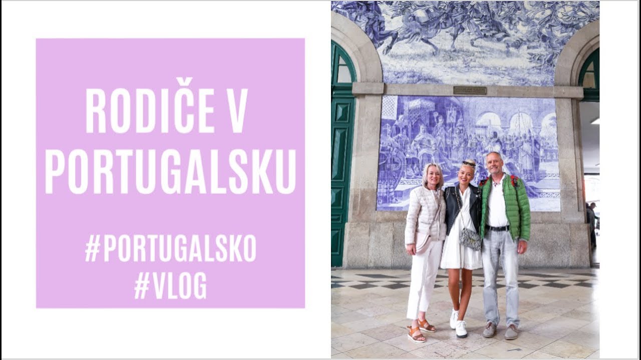 RODIČE V PORTUGALSKU | #vlog