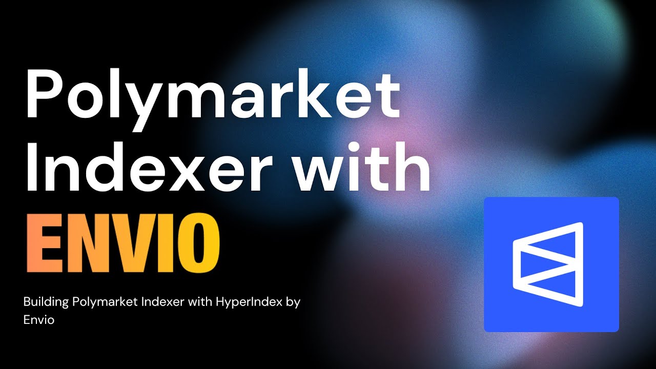 Understanding Polymarket Orderbook with HyperIndex (by @envio_indexer), part 13