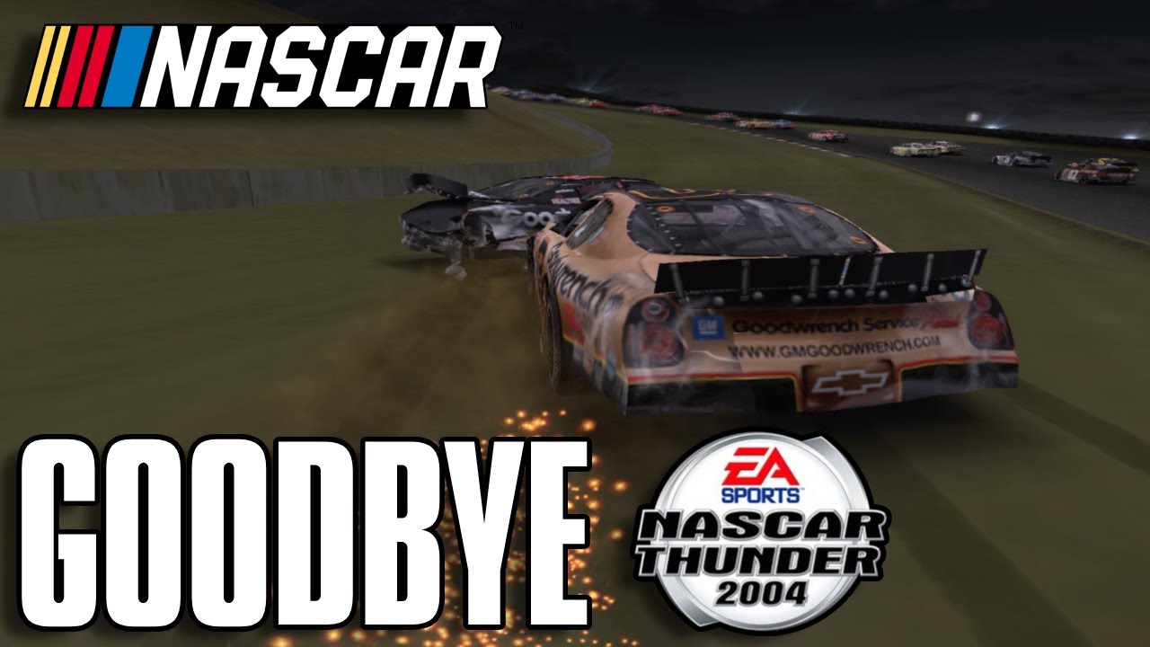 ПРОЩАЙ, NASCAR THUNDER 2004 (НА ЭТОТ РАЗ ПО-НАСТОЯЩЕМУ)