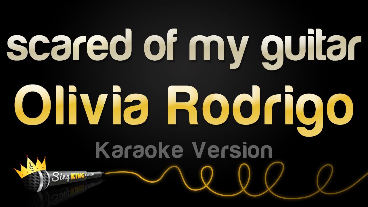 Olivia Rodrigo - scared of my guitar (Karaoke Version)