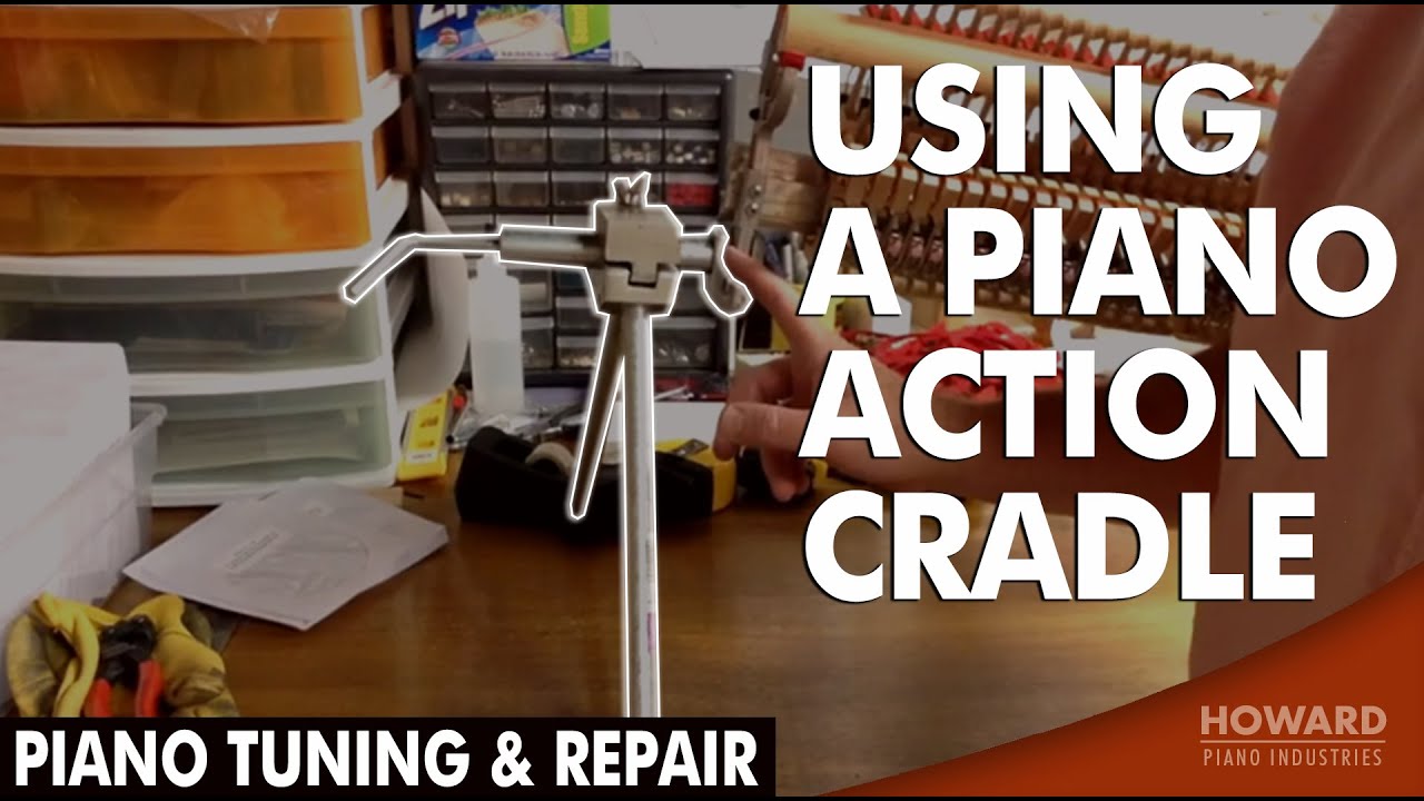 Using A Piano Action Cradle - Piano Tuning & Repair I HOWARD PIANO INDUSTRIES