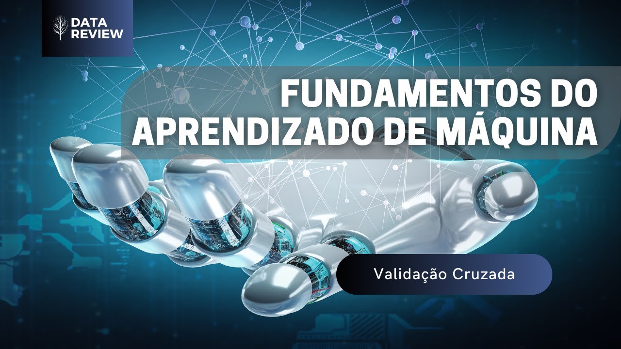 14 - Fundamentos do Aprendizado de Máquina - Validação Cruzada - I