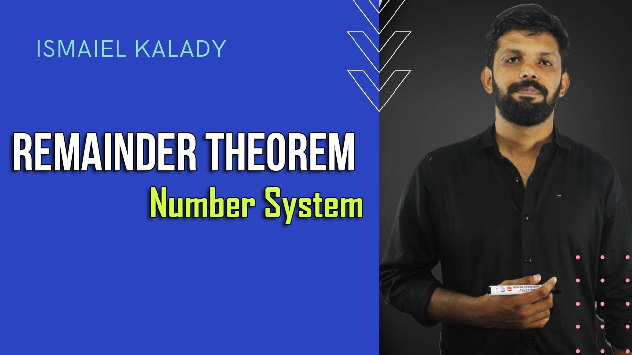 Remainder Theorem (Number System) | Group D Maths | Ismaiel Kalady